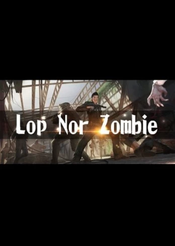 Lop Nor Zombie VR Steam