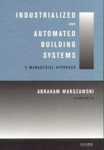 Industrialized and Automated Building Systems