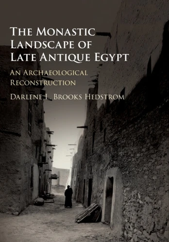 Monastic Landscape of Late Antique Egypt