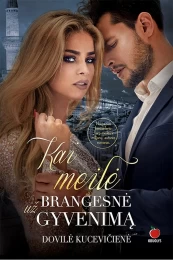 Kai meilė brangesnė už gyvenimą kaina