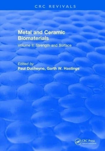 Metal and Ceramic Biomaterials
