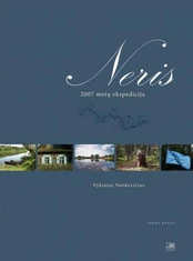 Neris. 2007 metų ekspedicija. Pirma knyga