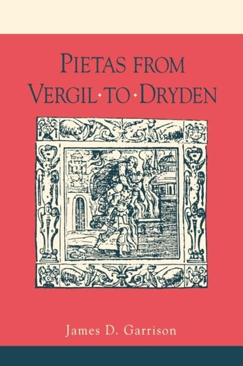 Pietas from Vergil to Dryden