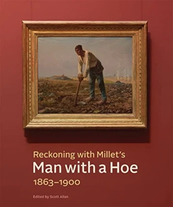 Reckoning with Millet's "Man with a Hoe," 1863–1900