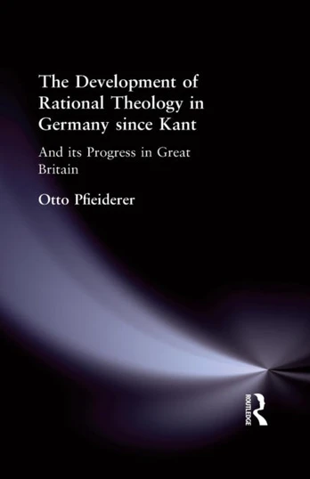 Development of Rational Theology in Germany since Kant