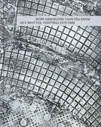 More Dimensions Than You Know: Jack Whitten, Paintings 1979–1989