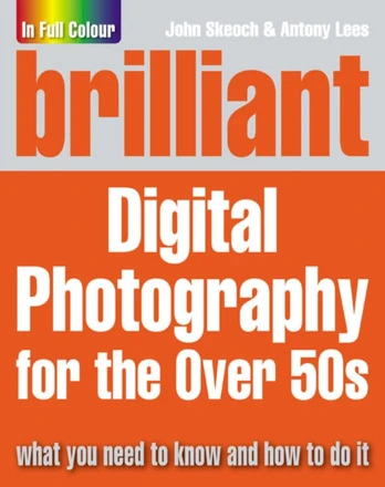 Brilliant Digital Photography for the Over 50s
