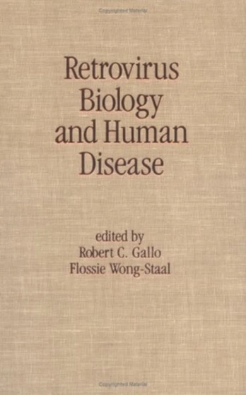 Retrovirus Biology and Human Disease