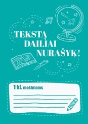 Tekstą dailiai nurašyk! 1 klasei kaina