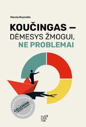 Koučingas – dėmesys žmogui, ne problemai kaina