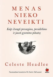 Menas nieko neveikti kaina