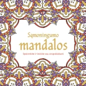 Sąmoningumo mandalos: mandalų spalvinimo knyga kaina