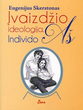 Įvaizdžio ideologija. Individo Aš