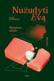 KNYGA Nužudyti Evą. Rytojaus nebus kaina