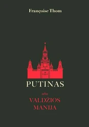 KNYGA Putinas arba valdžios manija