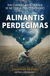 Alinantis perdegimas: kai darbas mus sekina ir neteikia pasitenkinimo kaina