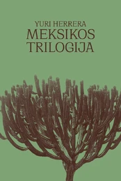 Meksikos trilogija kaina