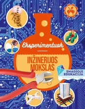 Eksperimentuokite. Inžinerijos mokslas kaina