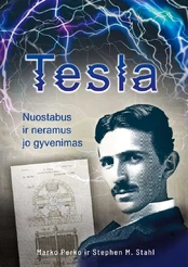 Tesla: nuostabus ir neramus jo gyvenimas kaina