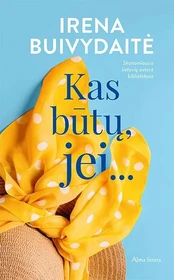 Kas būtų, jei... kaina