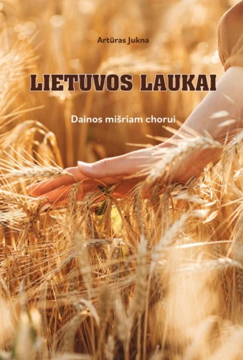 Lietuvos laukai: dainos mišriam chorui