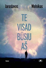 Te visad būsiu aš kaina