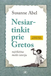 Nesiartinkite prie Gretos kaina