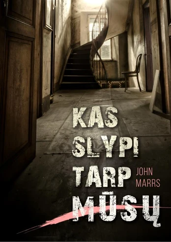 KNYGA Kas slypi tarp mūsų