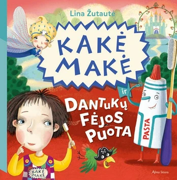 Kakė Makė ir dantukų fėjos puota