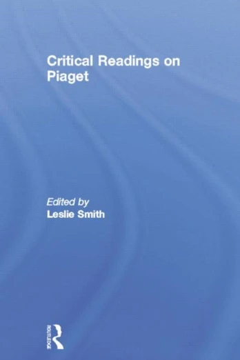 Critical Readings on Piaget