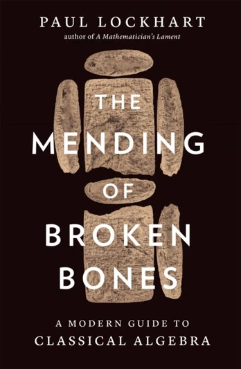 Mending of Broken Bones, A Modern Guide to Classical Algebra