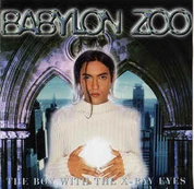 CD Babylon Zoo - The Boy With The X-Ray Eyes