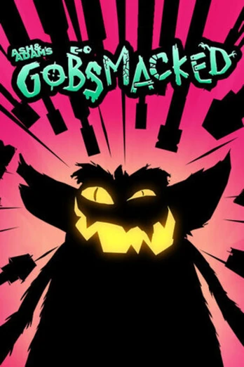 Ash & Adam's Gobsmacked PC