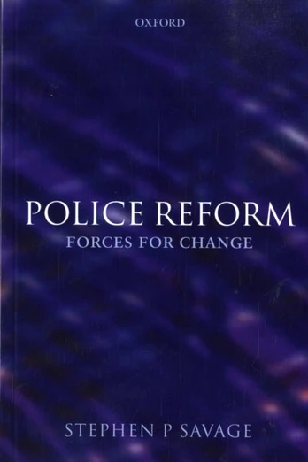 Police Reform: Forces for Change