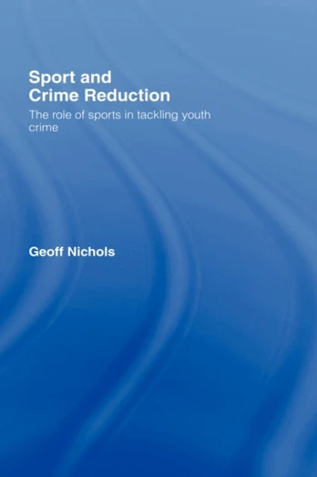 Sport and Crime Reduction