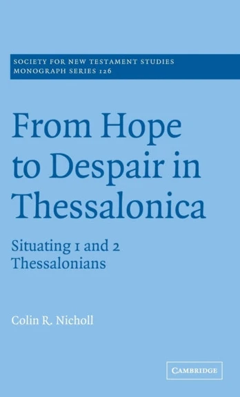 From Hope to Despair in Thessalonica