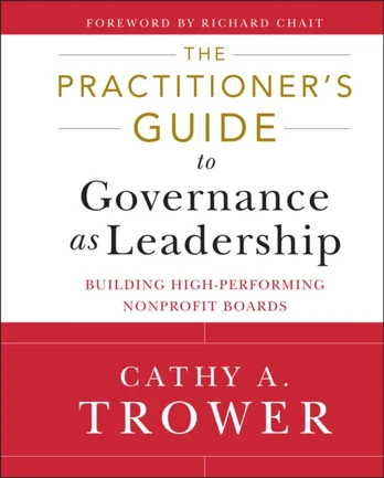 Practitioner's Guide to Governance as Leadership
