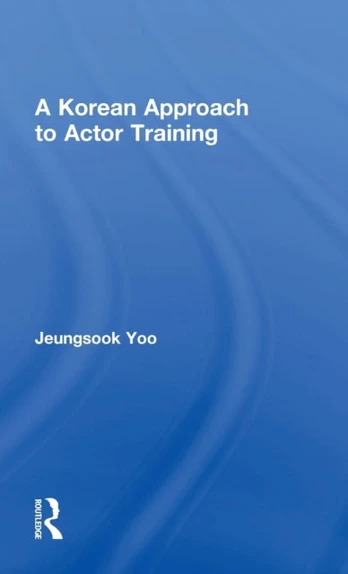 Korean Approach to Actor Training