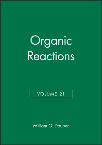 Organic Reactions, Volume 21