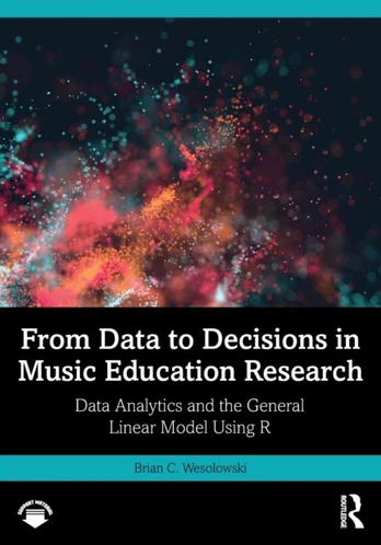 From Data to Decisions in Music Education Research