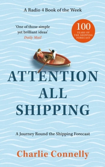 Attention All Shipping, A Journey Round the Shipping Forecast