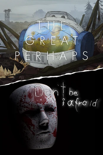 Don't Be Afraid And The Great Perhaps Xbox