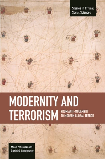Modernity And Terrorism: From Anti-modernity To Modern Global Terror