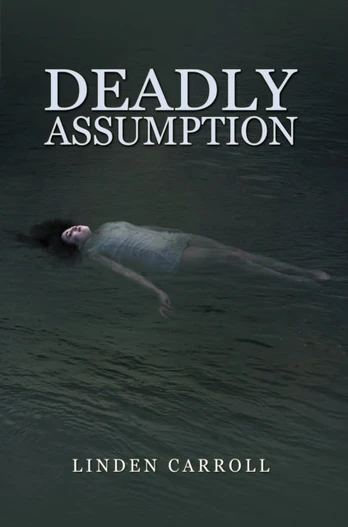 Deadly Assumption