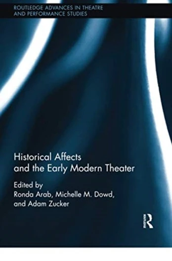 Historical Affects and the Early Modern Theater