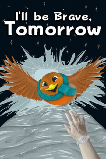 I'll Be Brave, Tomorrow PC