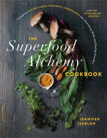 Superfood Alchemy Cookbook