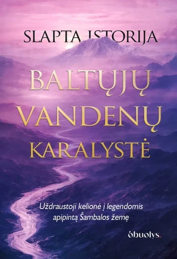 Slapta istorija. Baltųjų Vandenų karalystė