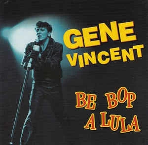 CD Gene Vincent - Be Bop A Lula