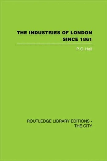 Industries of London Since 1861